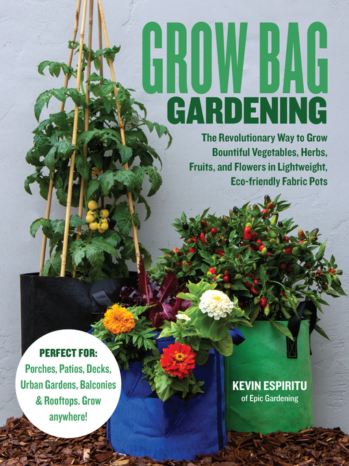 Title details for Grow Bag Gardening by Kevin Espiritu - Wait list